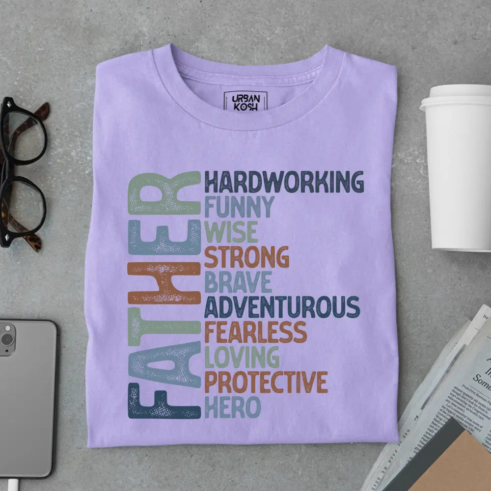 F.A.T.H.E.R. – Acronym Tribute T-Shirt for Dads