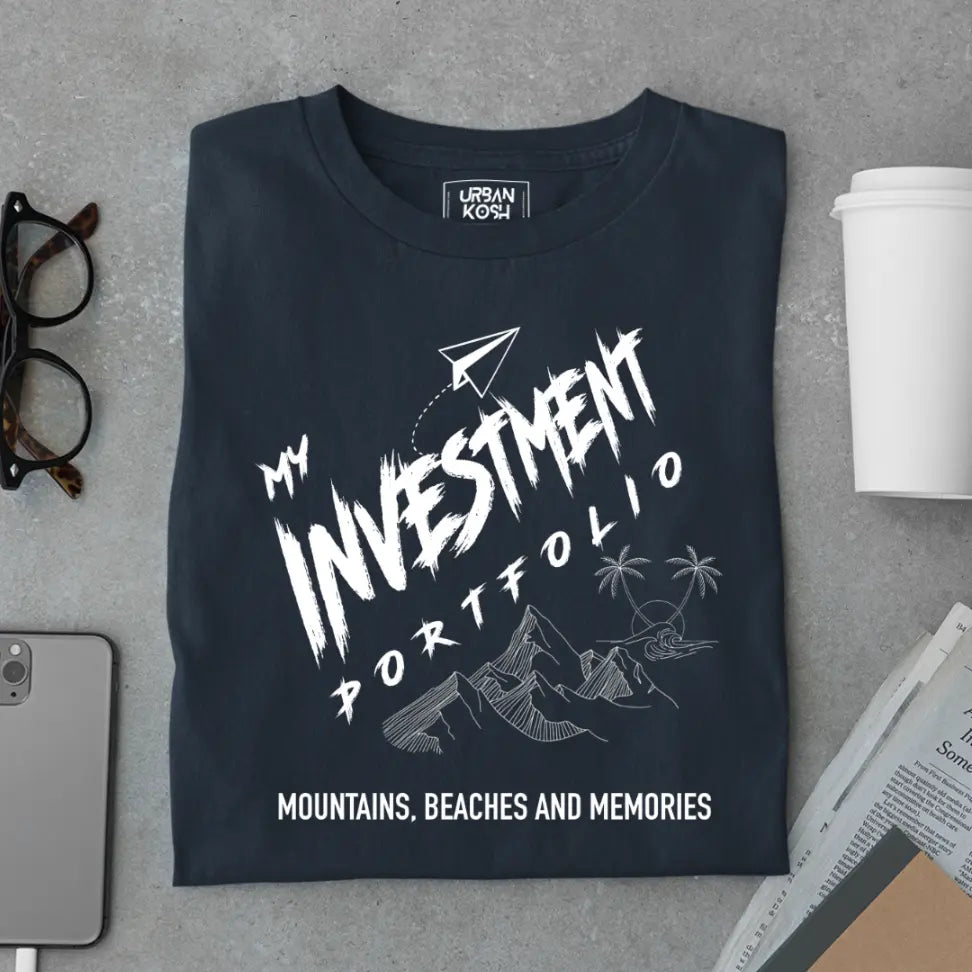 "My Investment Portfolio Mountains, Beaches and Memories" Premium Wanderlust T-Shirt