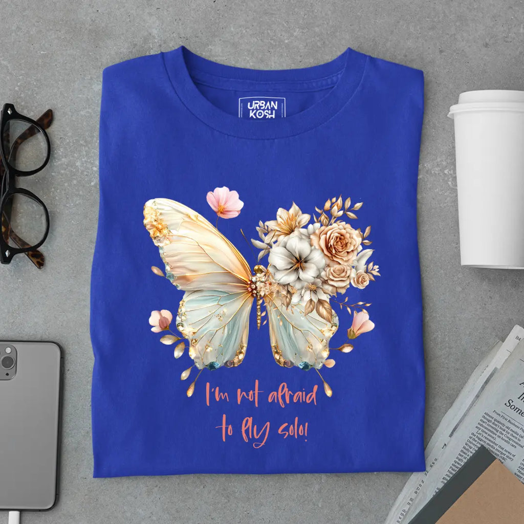 I'm Not Afraid to Fly Solo Premium Butterfly T-Shirt for Women
