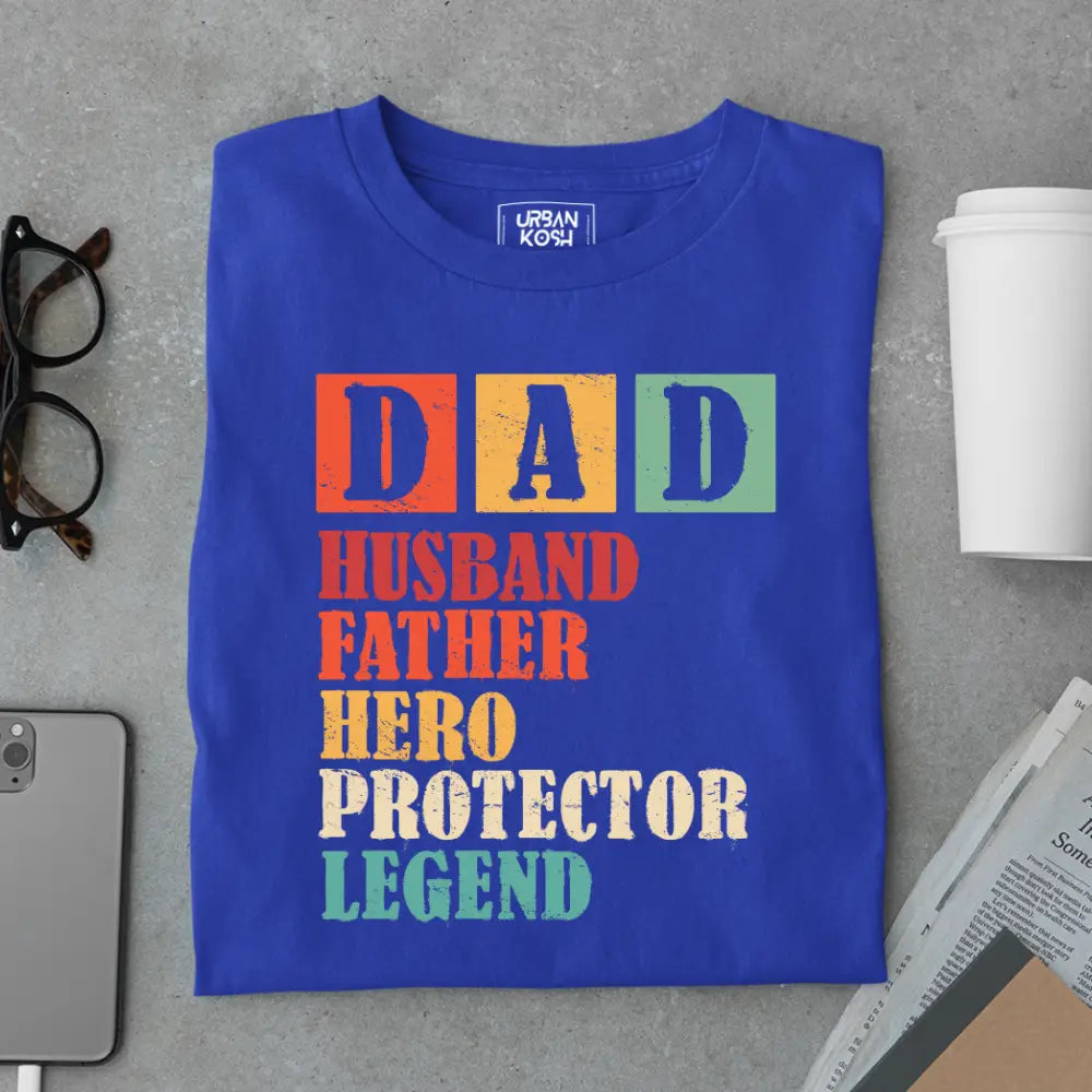 Dad Husband Father Hero Protector Legend – Father’s Day Special T-Shirt