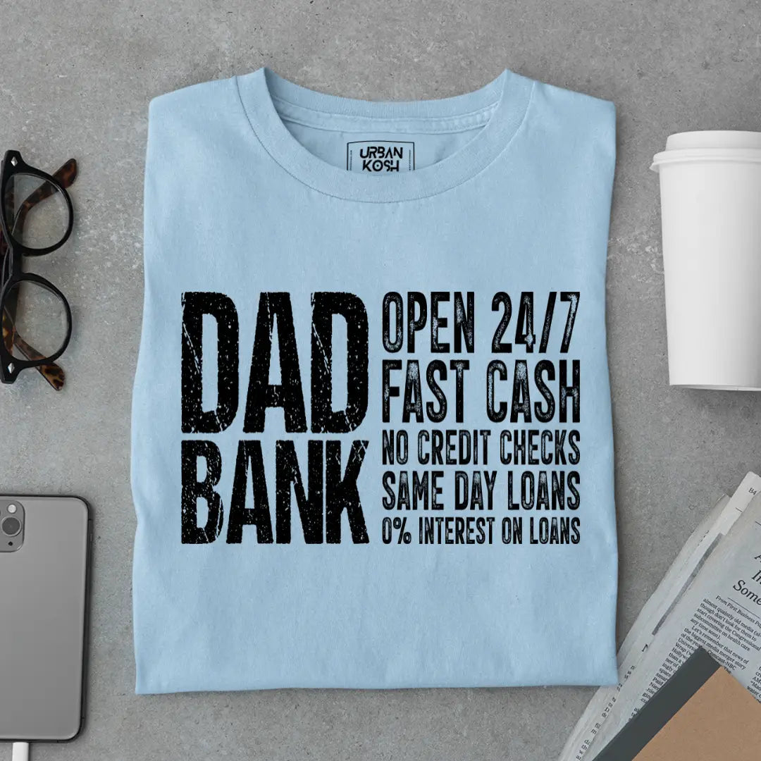 Dad Bank Open 24/7 Premium T-Shirt