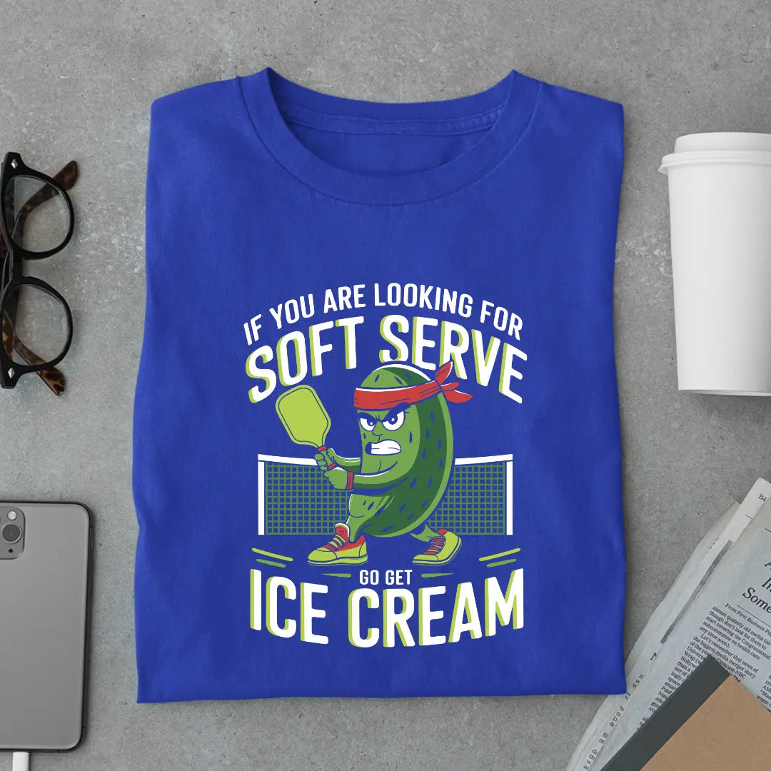 If You Are Looking for Soft Serve Go Get Ice Cream Pickleball T-Shirt