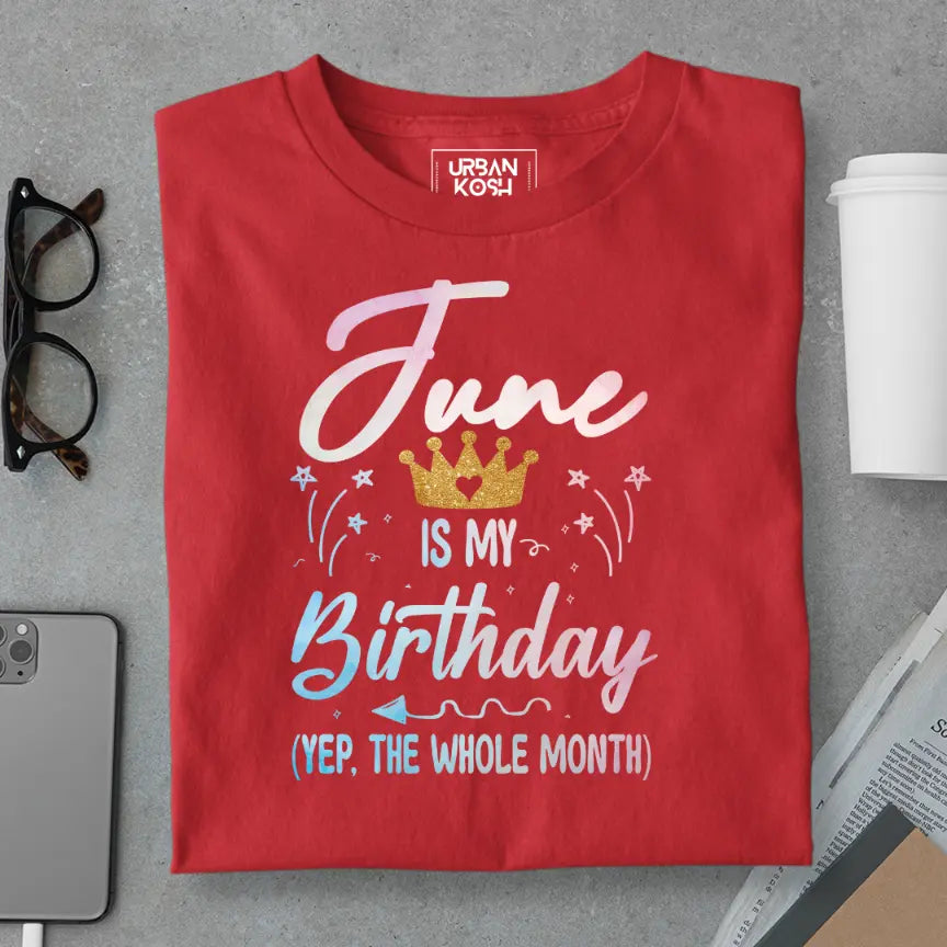 June is my Birthday Exclusive Premium Birthday T-Shirt