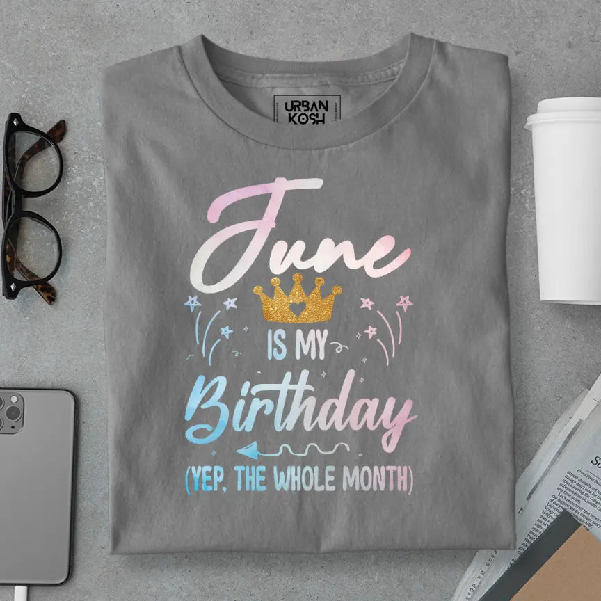 June is my Birthday Exclusive Premium Birthday T-Shirt