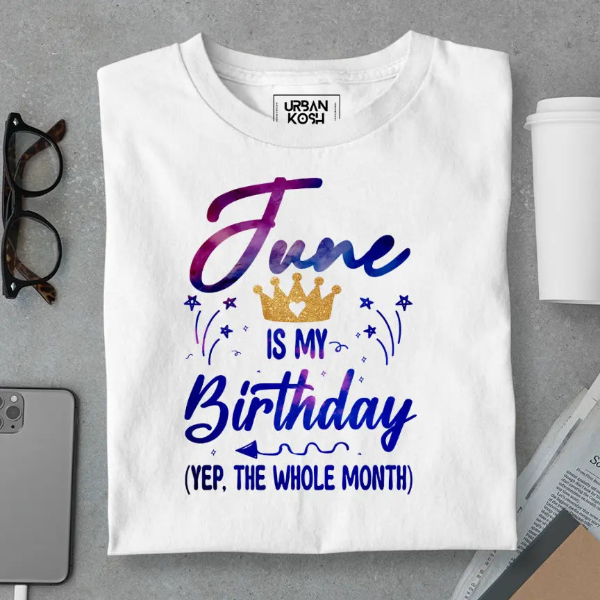 June is my Birthday Exclusive Premium Birthday T-Shirt