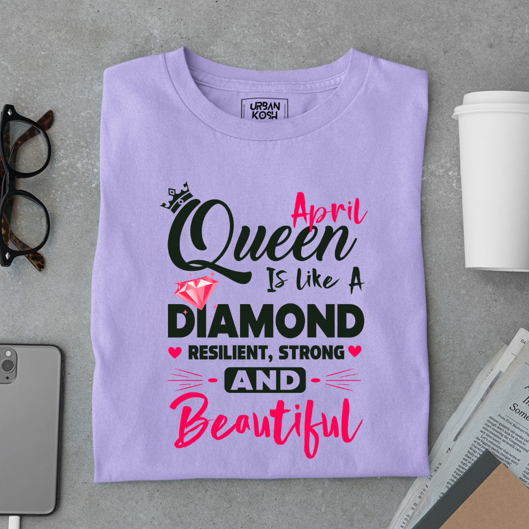 April Queen is Like a Diamond Premium Exclusive Birthday T-shirt
