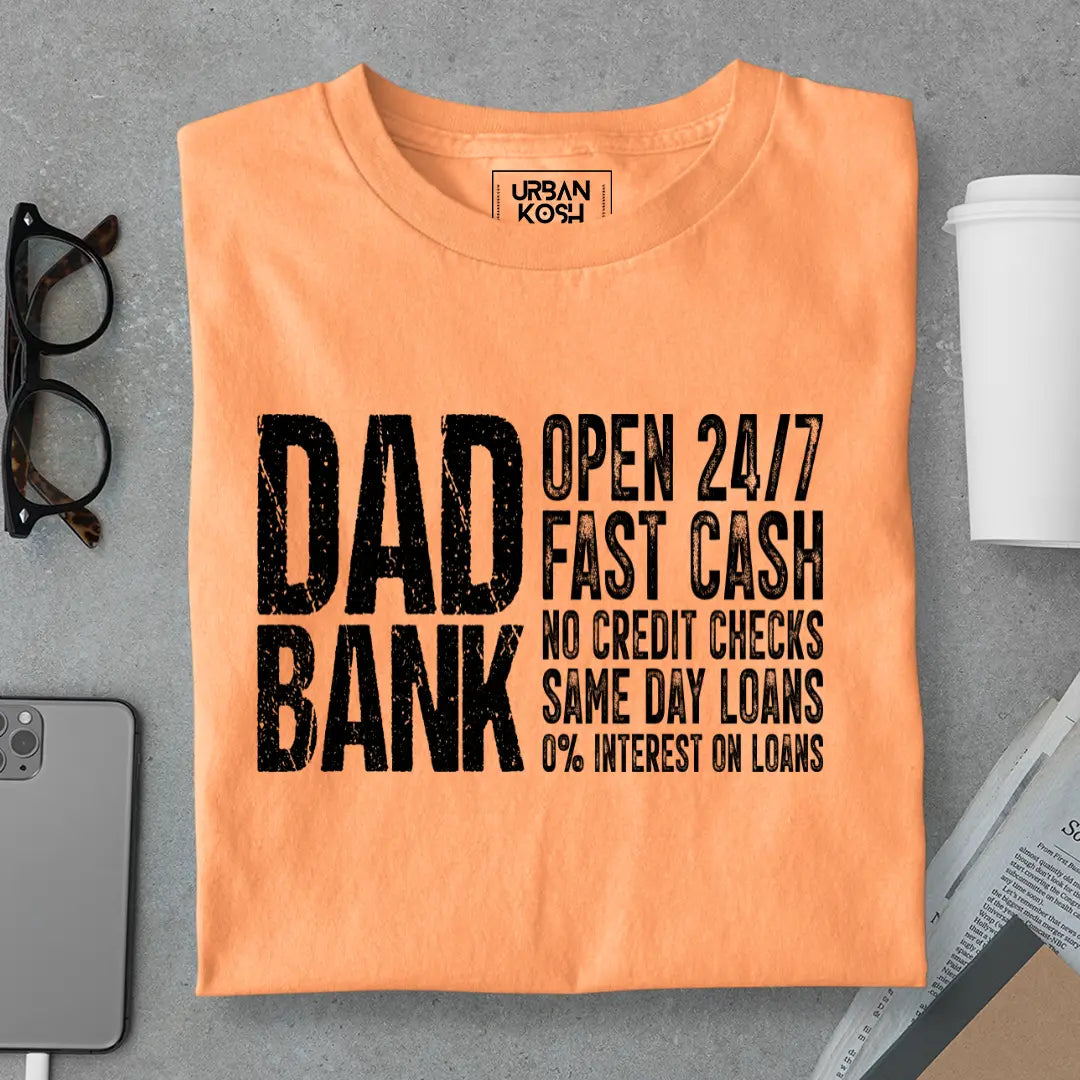 Dad Bank Open 24/7 Premium T-Shirt