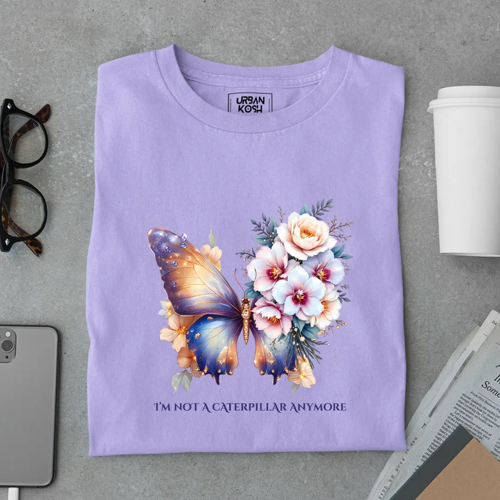 I'm Not a Caterpillar Anymore Premium Butterfly T-Shirt for Women
