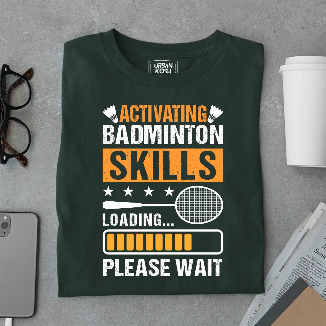 Activating Badminton Skills Loading Please Wait Funny T-shirt for Badminton Player