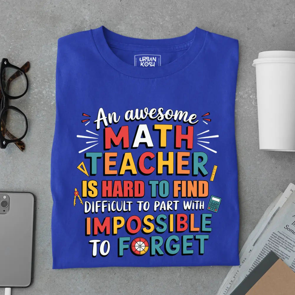 An Awesome Math Teacher is Hard to Find - Exclusive Premium T-shirt for Teachers