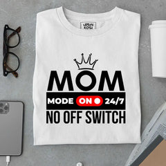 Mom Mode On 24/7 Limited Edition Premium T-shirt for Women