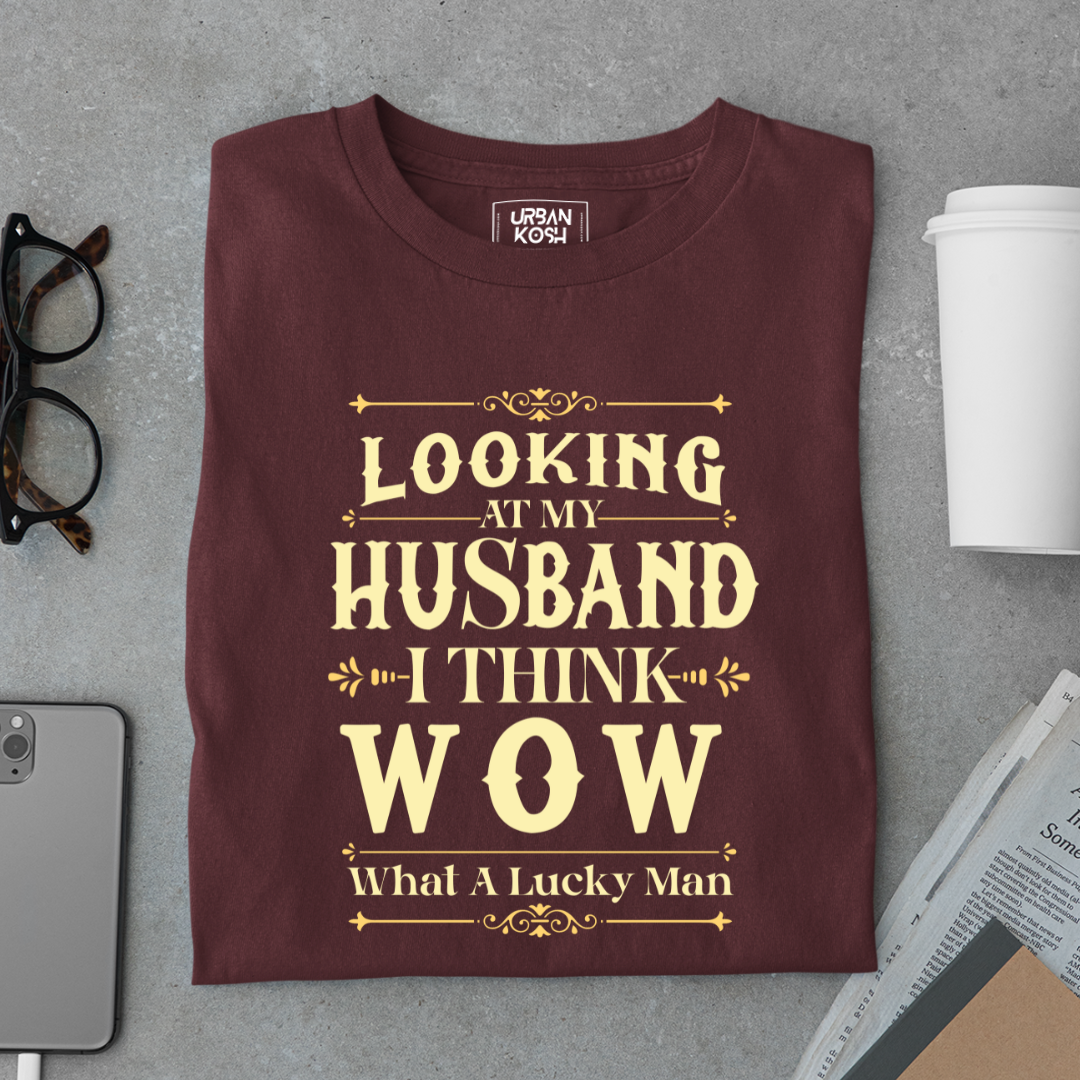 Looking At My Husband T Shirt