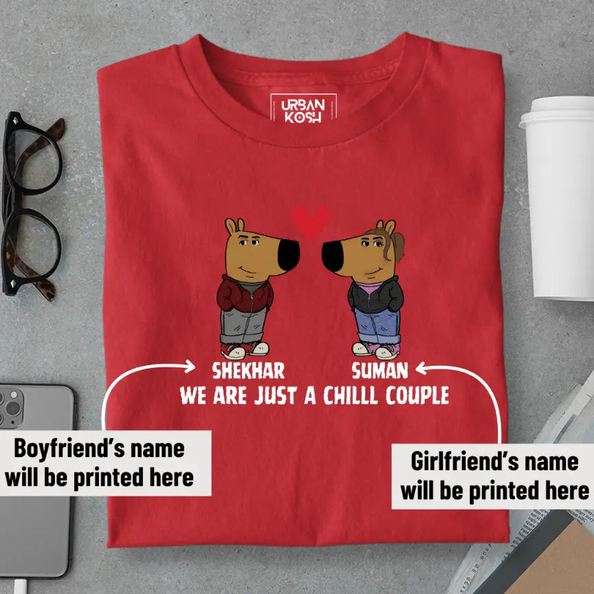 [Personalised] Just a Chill Couple T-Shirt – Valentine’s Day Special