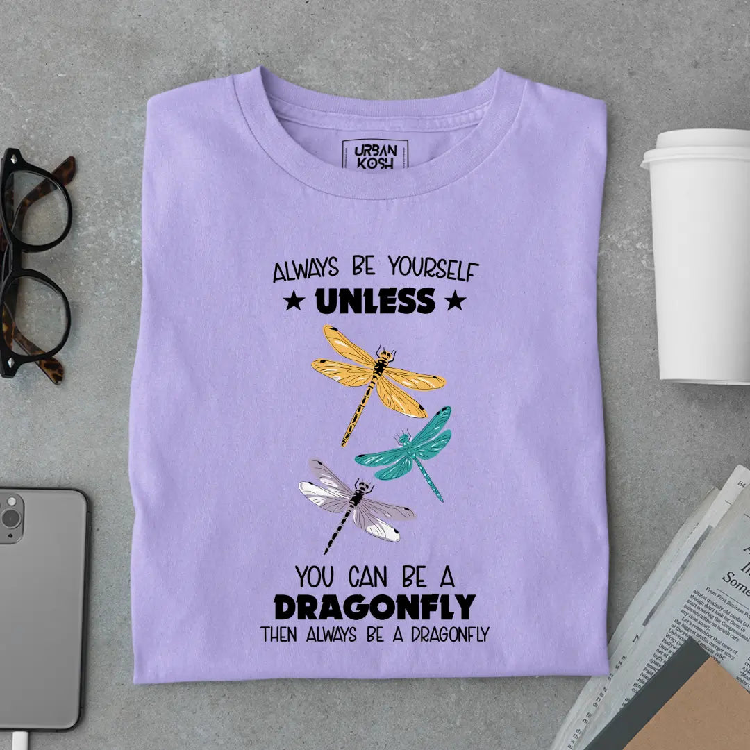 Always Be Yourself Unless You Can Be a Dragonfly Premium Butterfly T-Shirt for Women