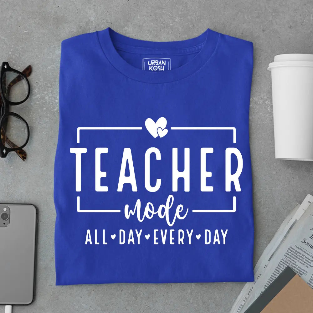 Teacher Mode All Day Every day - Exclusive Premium T-shirt for Teachers