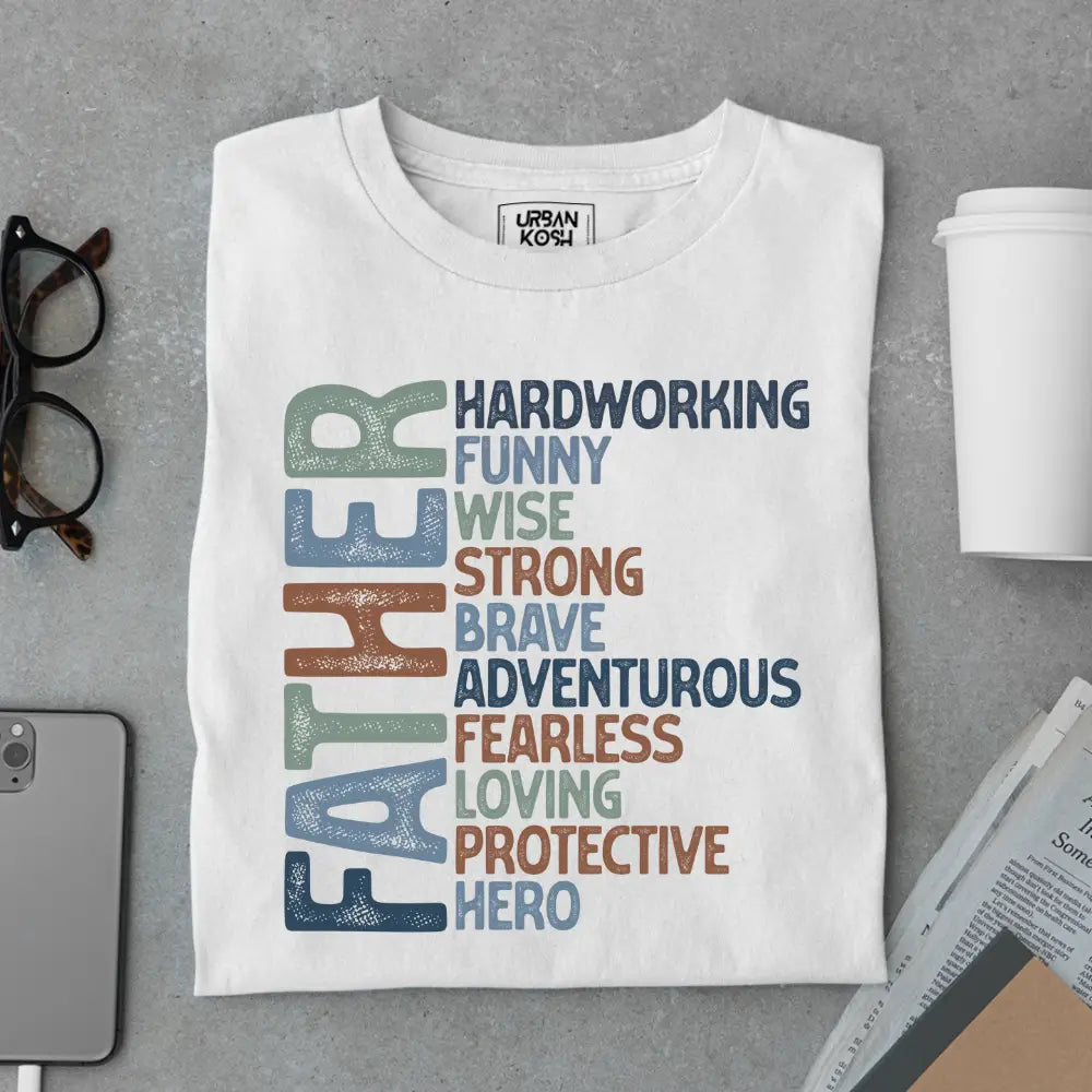 F.A.T.H.E.R. – Acronym Tribute T-Shirt for Dads