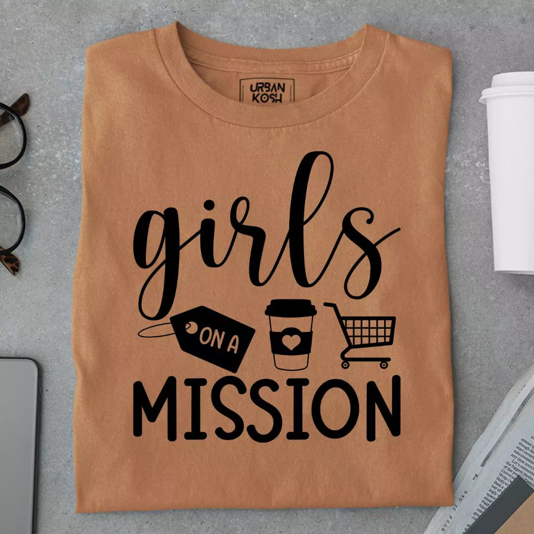 Girls on a Mission T Shirt