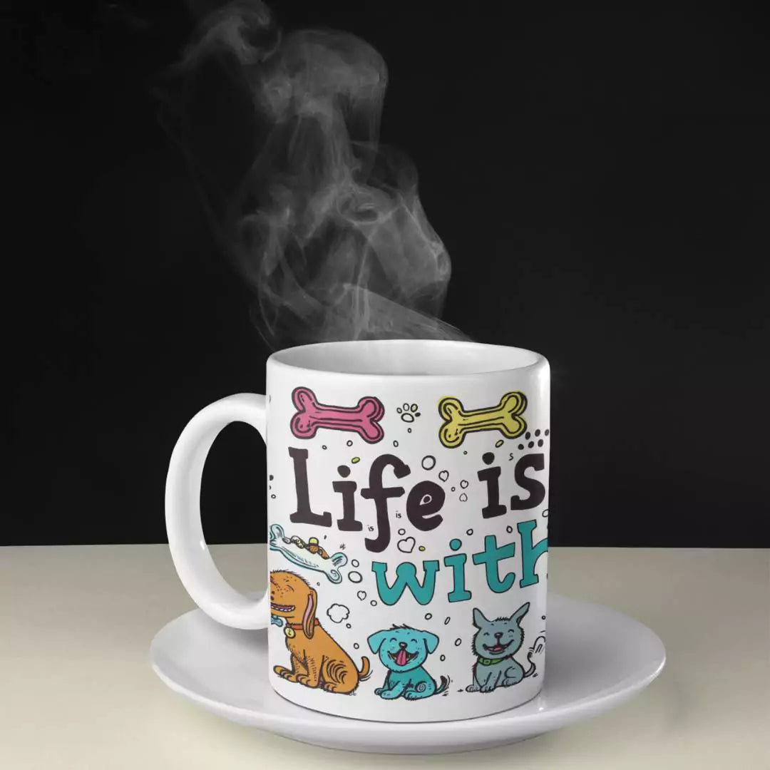 Life is Better with lovely Dogs Mug