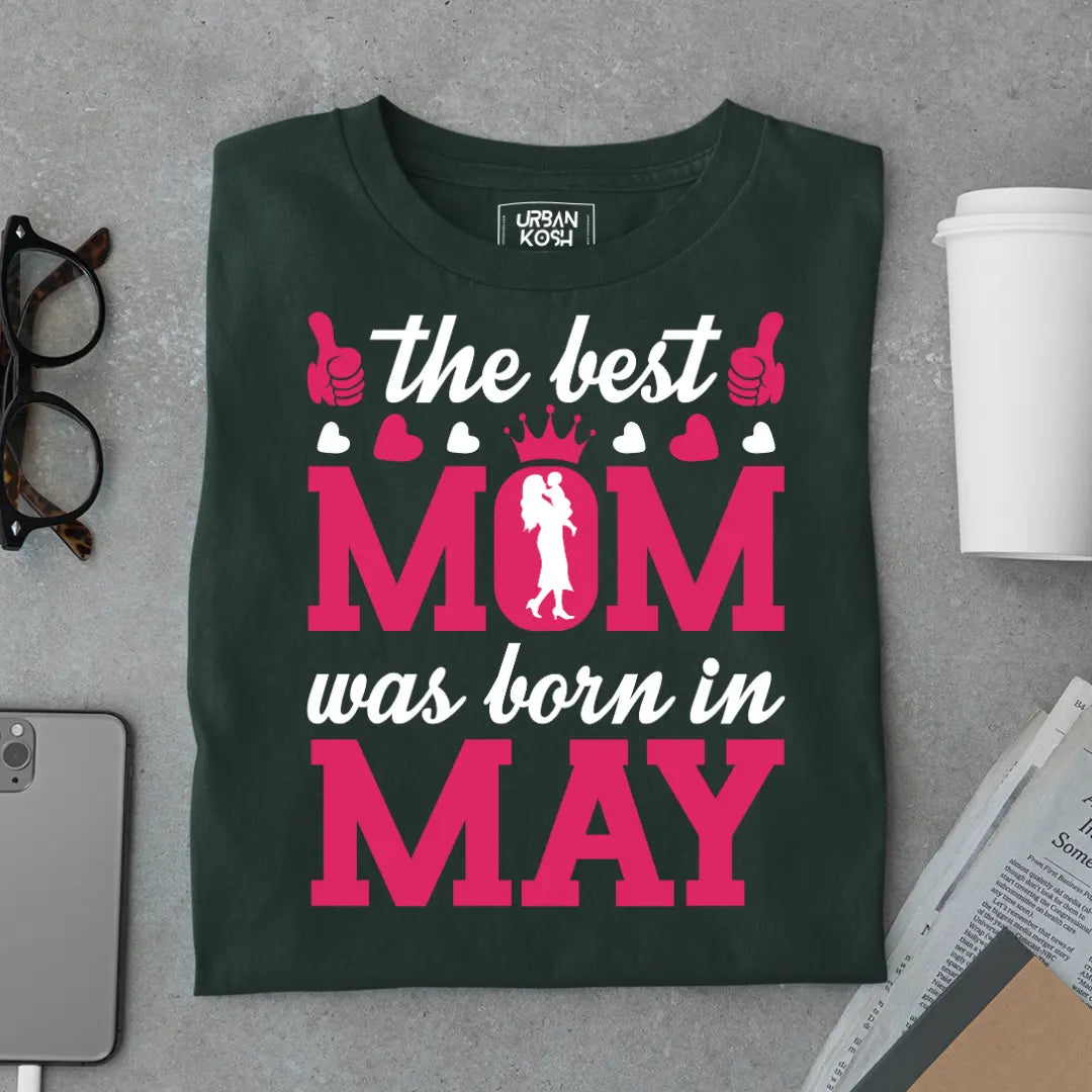The Best Mom Was Born in May Exclusive Premium Birthday T-Shirt for Women