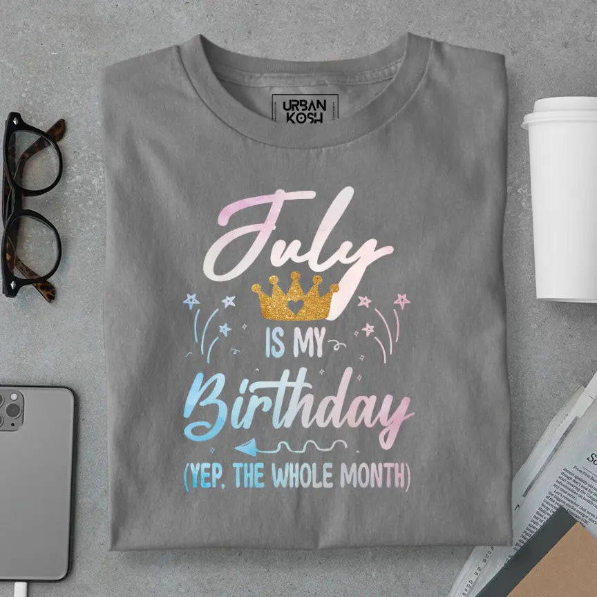 July is my Birthday Exclusive Premium Birthday T-Shirt