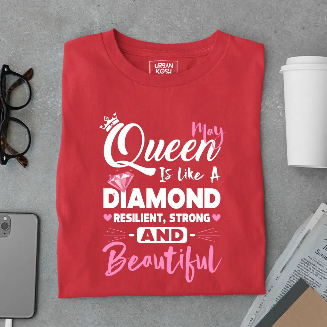 May Queen is Like a Diamond Premium Exclusive Birthday T-shirt