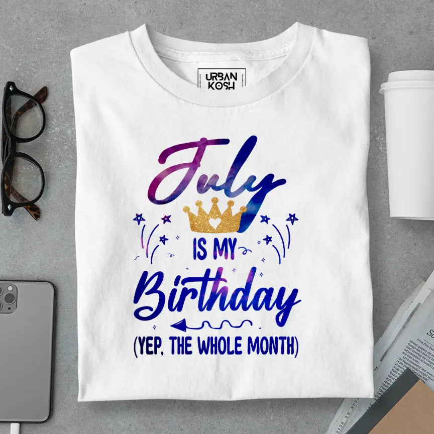 July is my Birthday Exclusive Premium Birthday T-Shirt