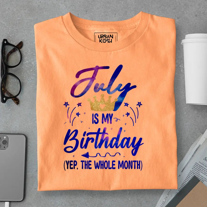 July is my Birthday Exclusive Premium Birthday T-Shirt