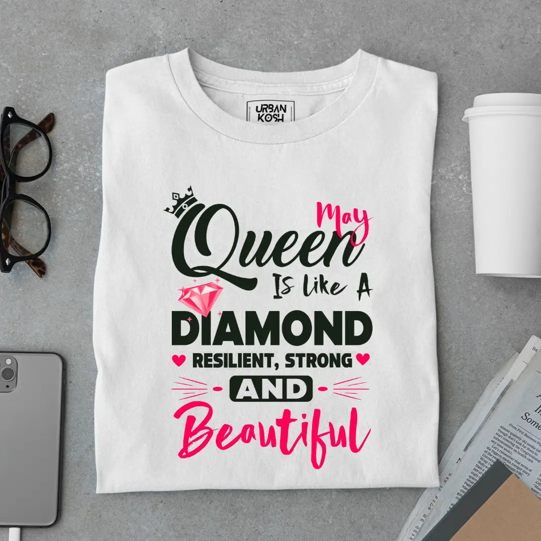 May Queen is Like a Diamond Premium Exclusive Birthday T-shirt