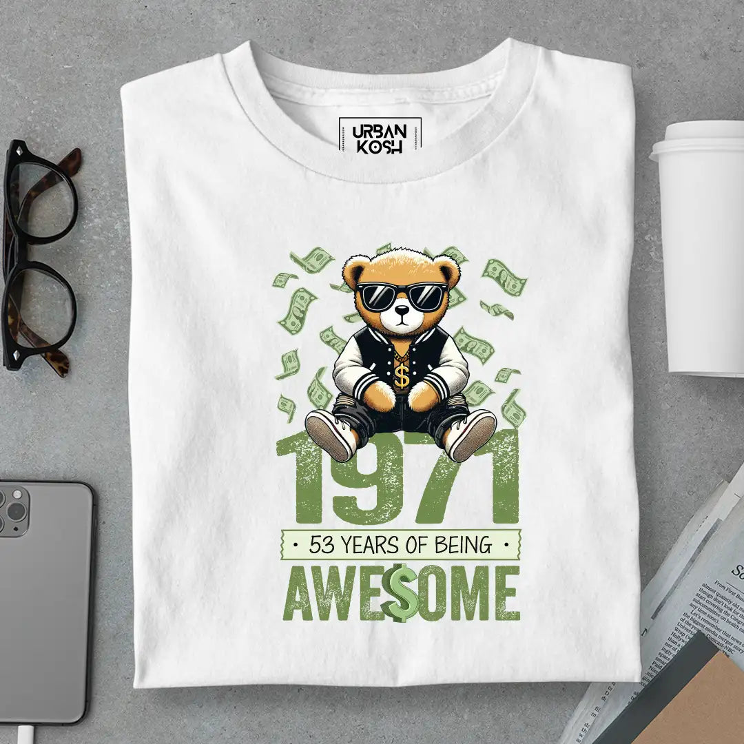 Teddy 1971, 53 Years of Being Awesome T-Shirt