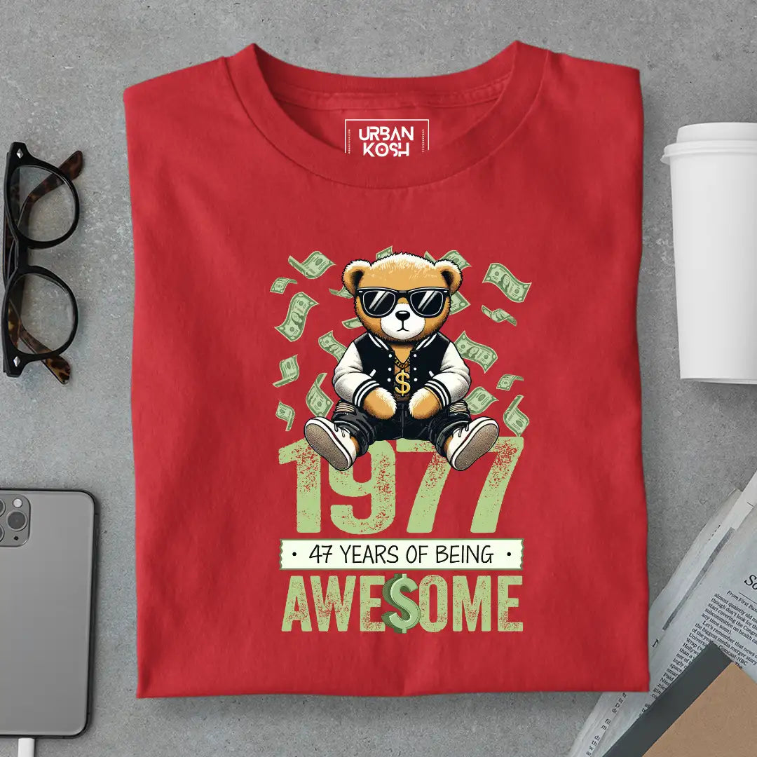 Teddy 1977, 47 Years of Being Awesome T-Shirt