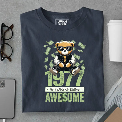 Teddy 1977, 47 Years of Being Awesome T-Shirt