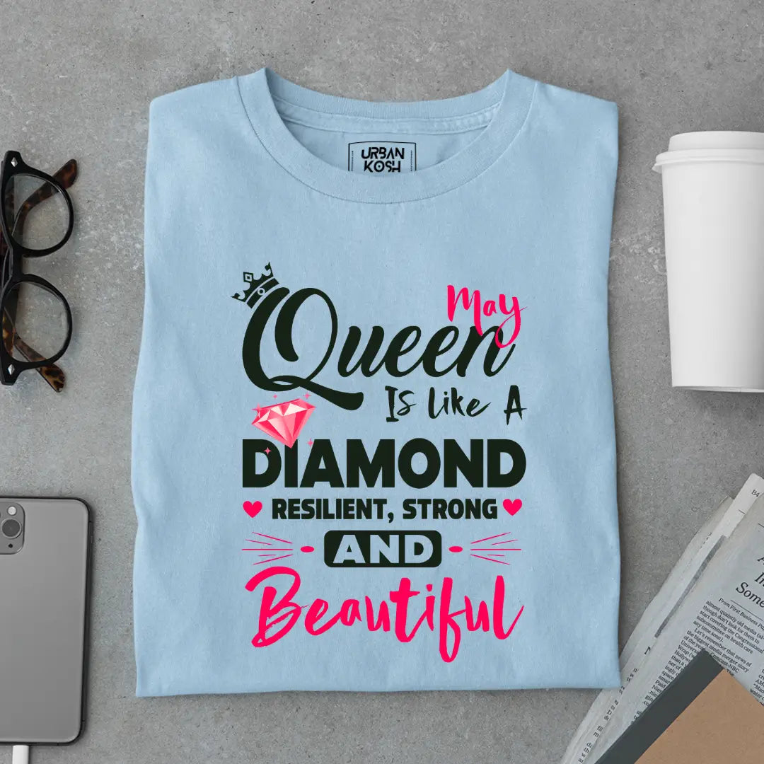 May Queen is Like a Diamond Premium Exclusive Birthday T-shirt