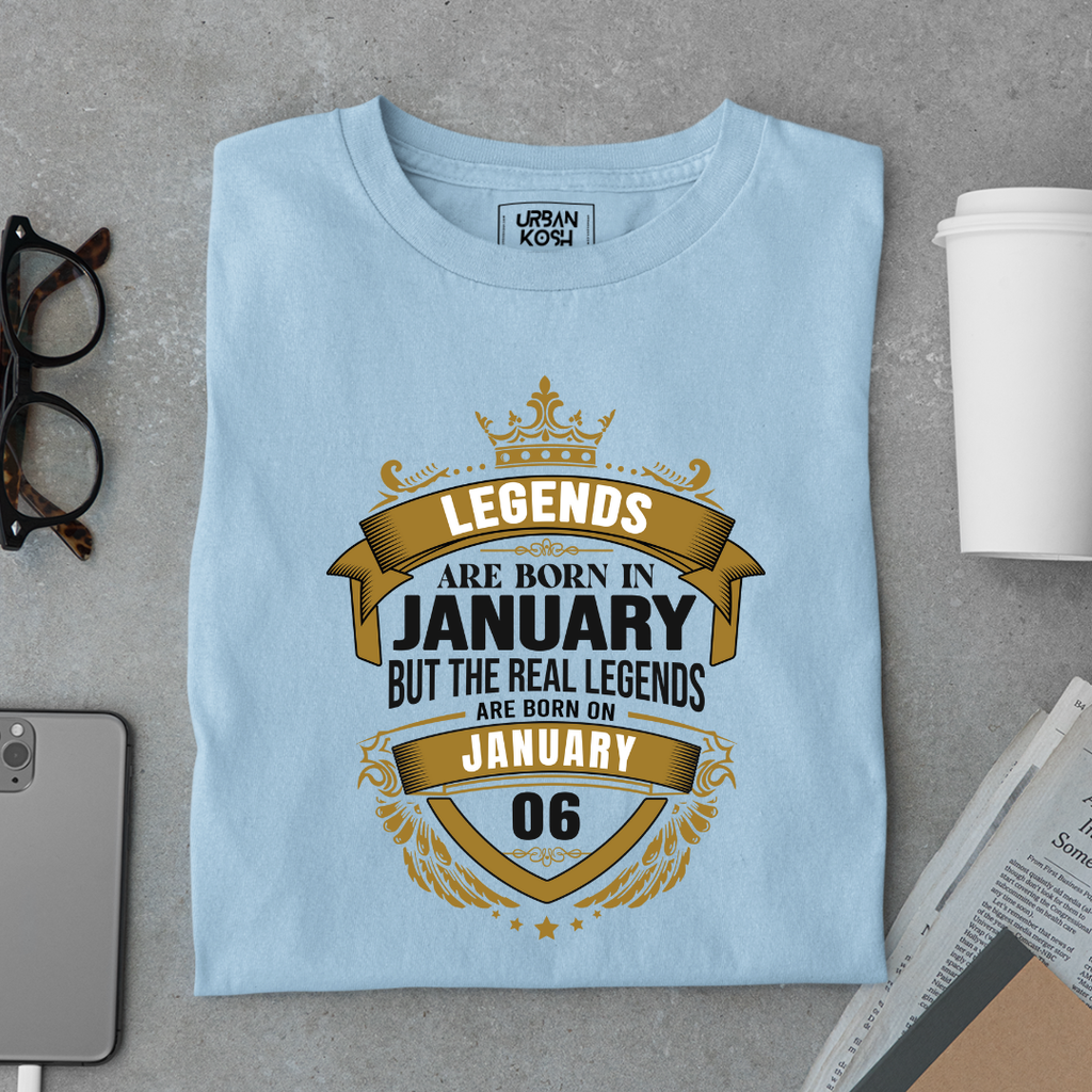 The Real Legends Are Born on January 06 T-Shirt