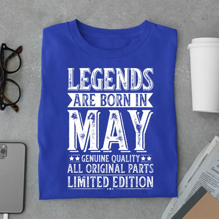 Legends Are Born in May Limited Edition Premium Birthday T-Shirt