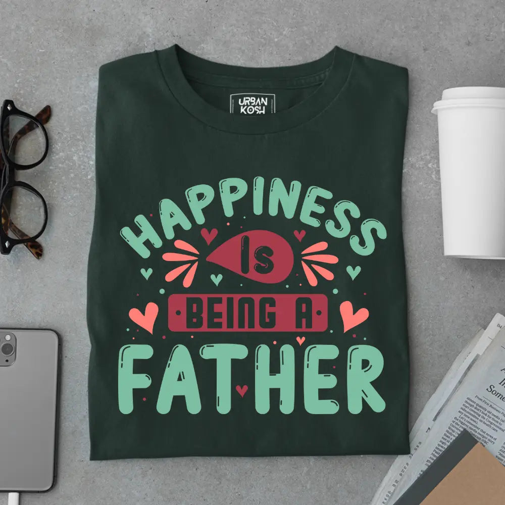 Happiness Is Being a Father – Father’s Day Special T-Shirt