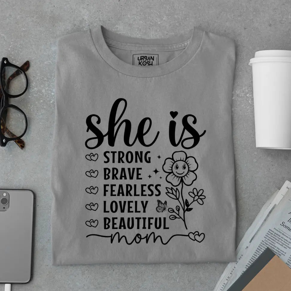 She Is Strong Brave Fearless Lovely Beautiful Mom - Mother's Day Special Premium T-Shirt