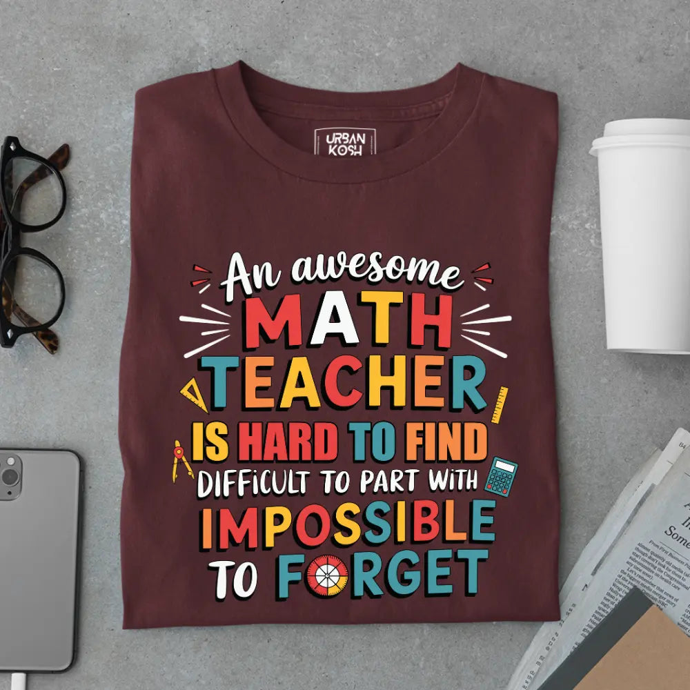 An Awesome Math Teacher is Hard to Find - Exclusive Premium T-shirt for Teachers