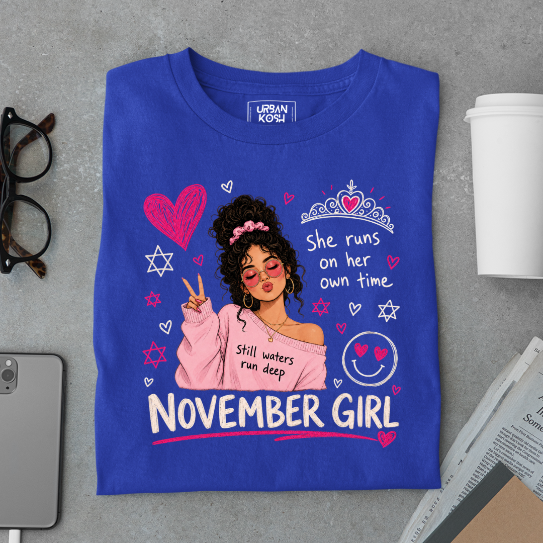 November Girl Runs on Her Own Time Exclusive Premium Birthday T-shirt for Women