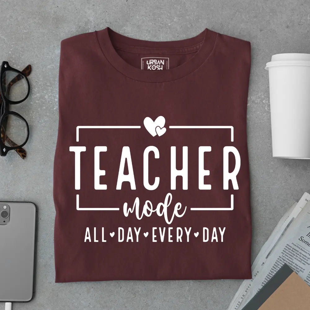 Teacher Mode All Day Every day - Exclusive Premium T-shirt for Teachers