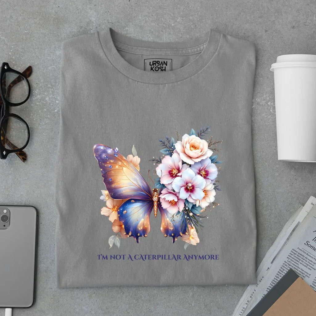I'm Not a Caterpillar Anymore Premium Butterfly T-Shirt for Women