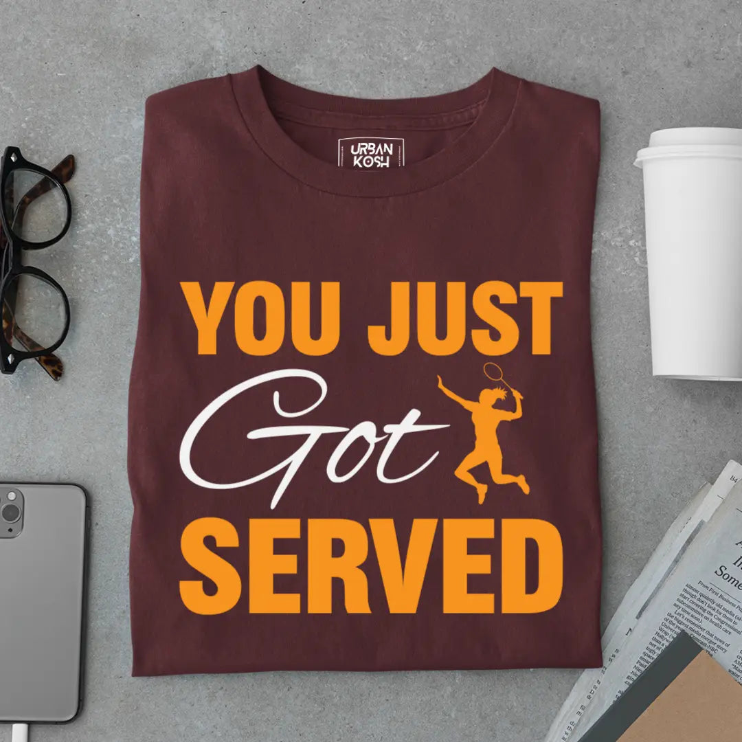 You Just Got Served - Funny T-shirt for Badminton Player