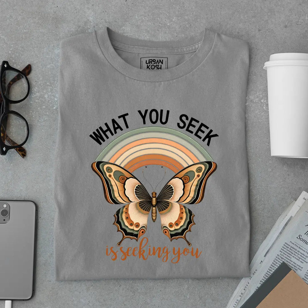 What You Seek Is Seeking You - Premium Butterfly T-Shirt for Women