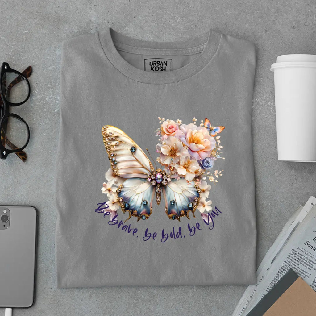 Be Brave, Be Bold, Be You - Premium Butterfly T-Shirt for Women