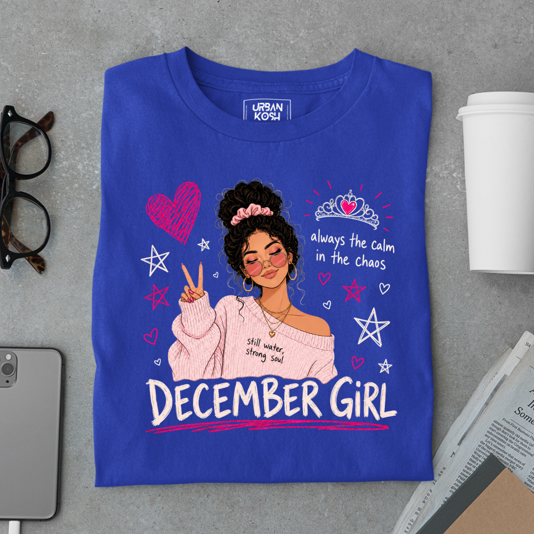 Always the Calm in the Chaos Exclusive Premium T-shirt for December Girl