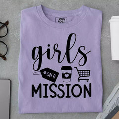 Girls on a Mission T Shirt