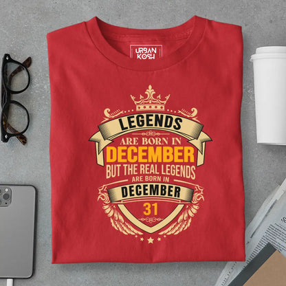 The Real Legends Are Born in December 31 T-Shirt