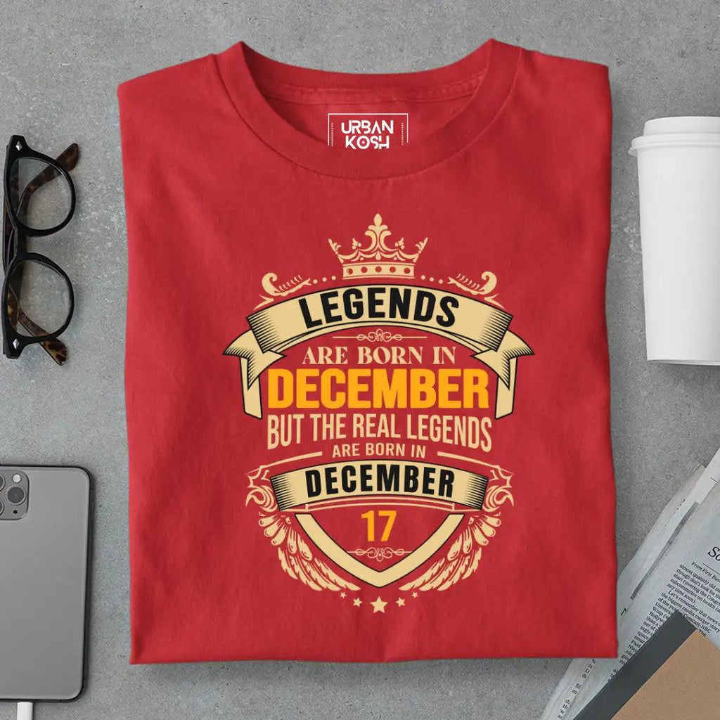 The Real Legends Are Born in December 17 T-Shirt