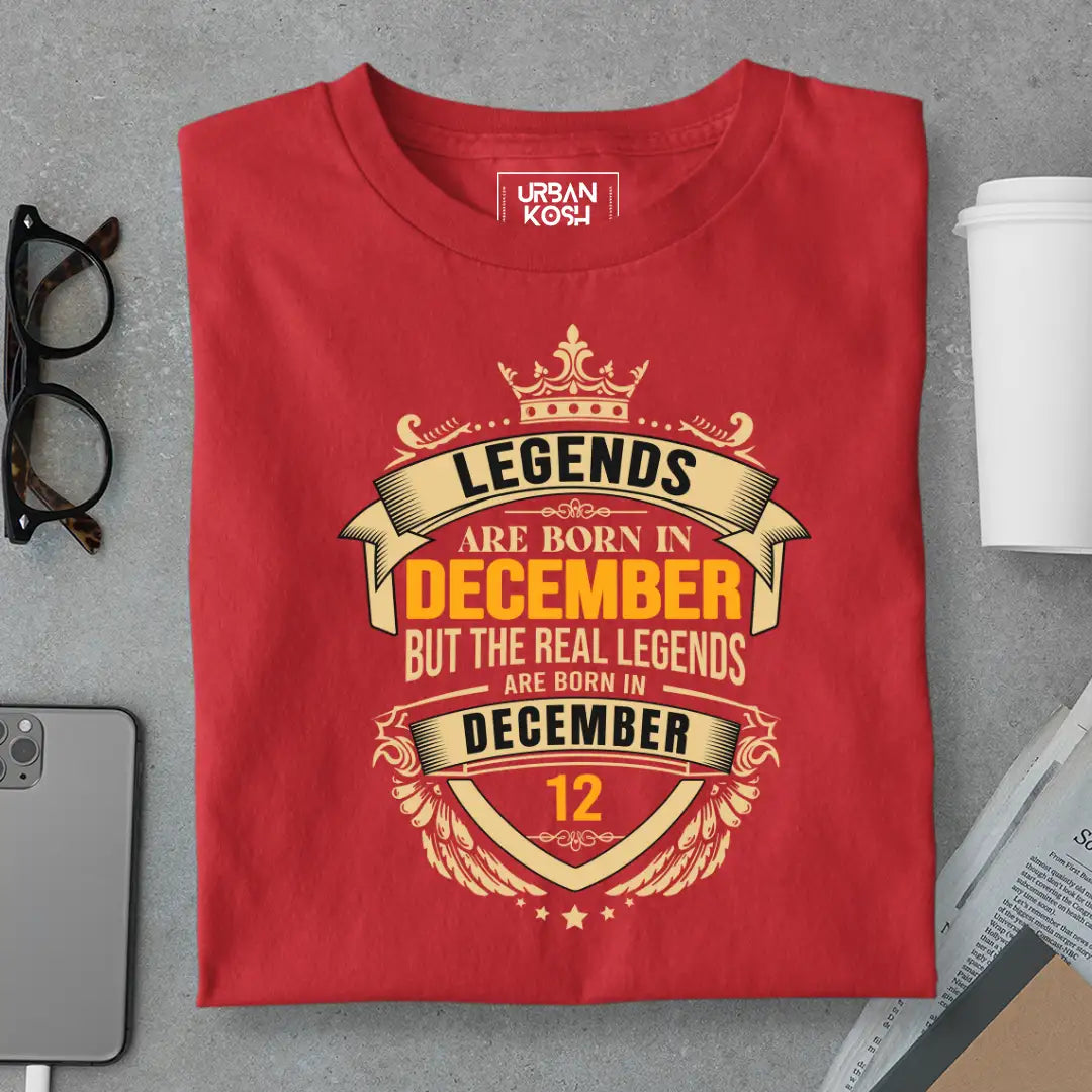 The Real Legends Are Born in December 12 T-Shirt