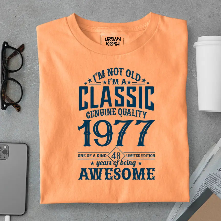 I Am Not Old, I Am Classic 1977 Premium Unisex Birthday T-shirt