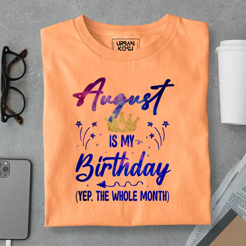 August is my Birthday Exclusive Premium Birthday T-Shirt